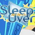 sleepover重制版