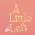 向左一点(A Little Left)